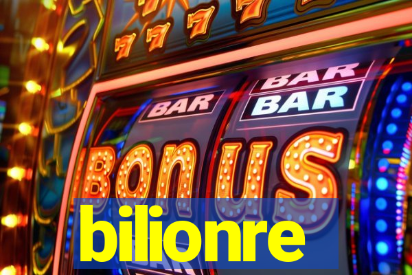 bilionre