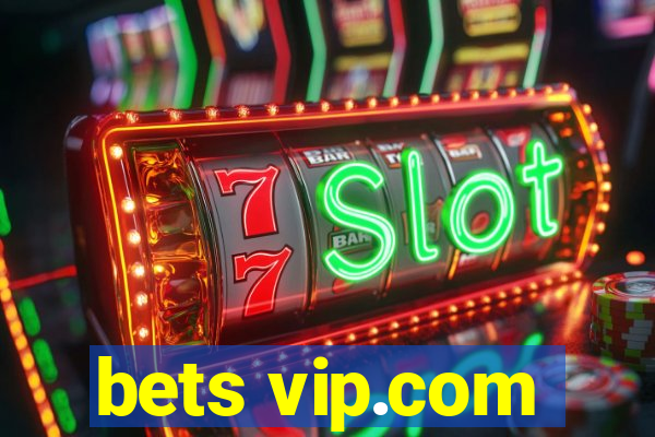 bets vip.com