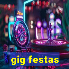 gig festas