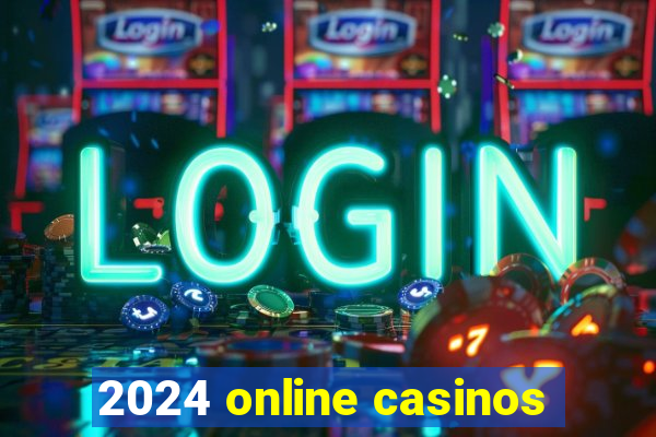 2024 online casinos