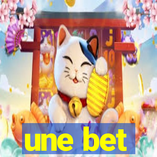 une bet