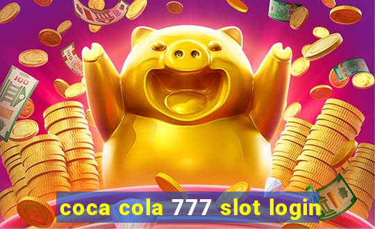 coca cola 777 slot login