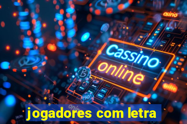 jogadores com letra