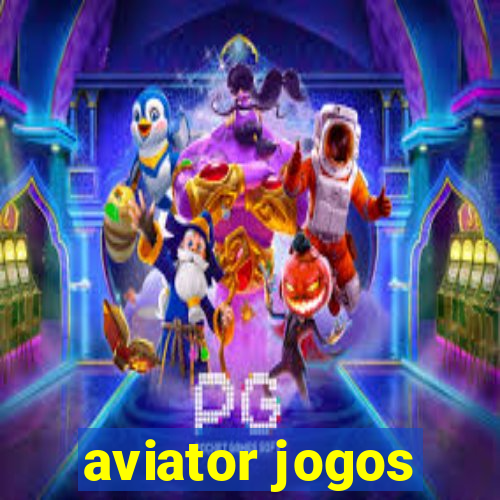 aviator jogos