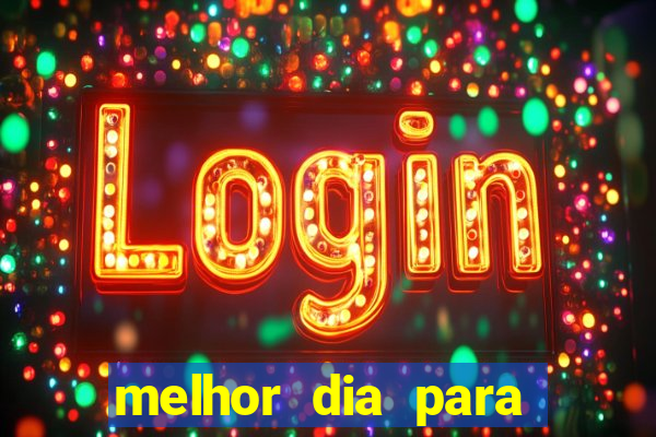 melhor dia para jogar slots