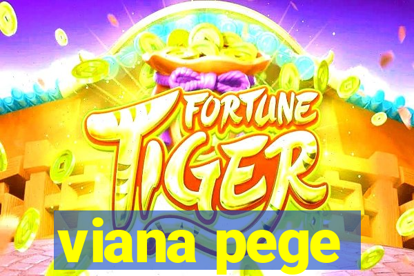 viana pege