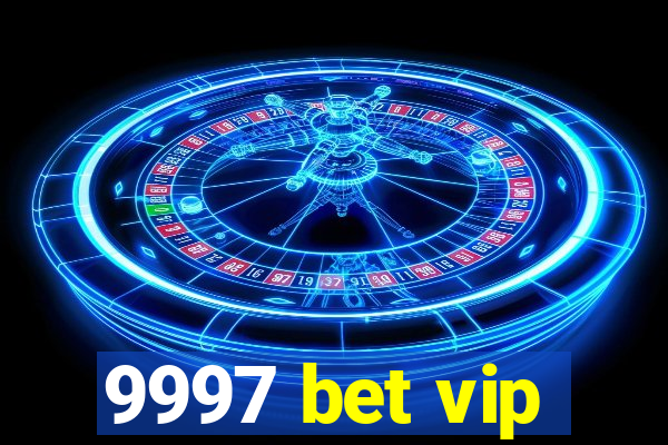 9997 bet vip