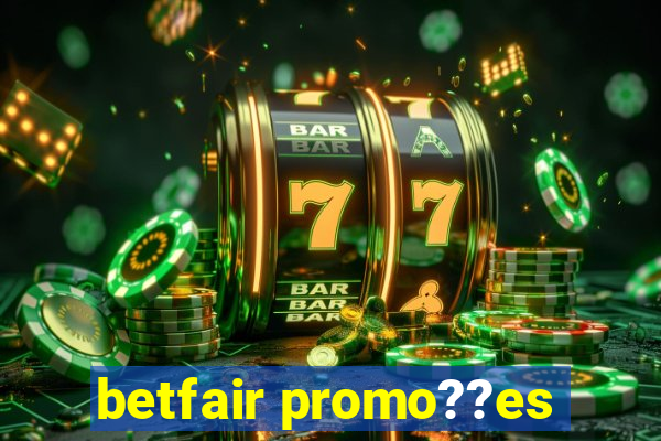 betfair promo??es