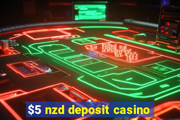 $5 nzd deposit casino