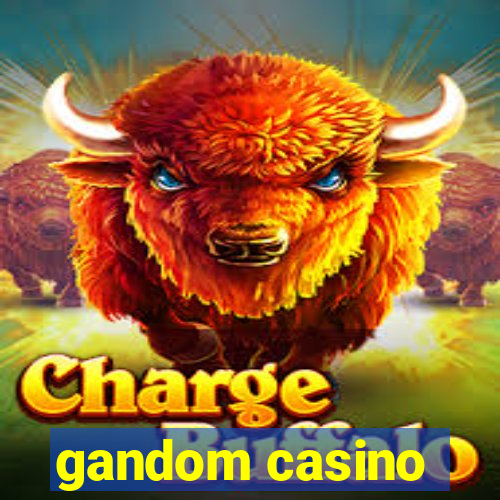 gandom casino