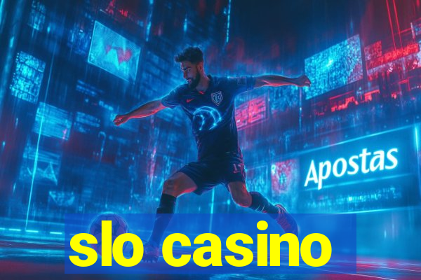 slo casino