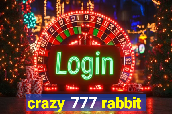 crazy 777 rabbit