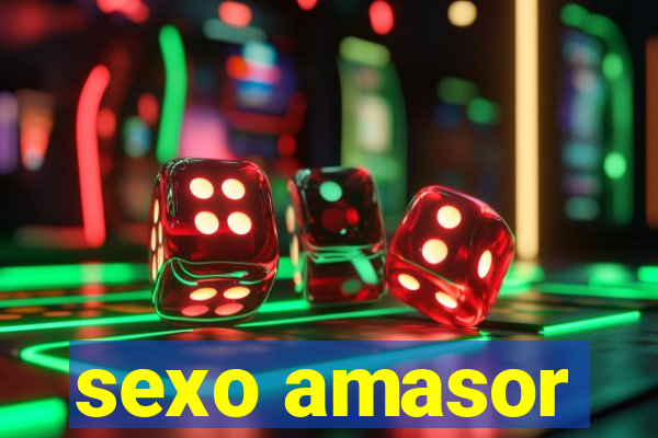 sexo amasor