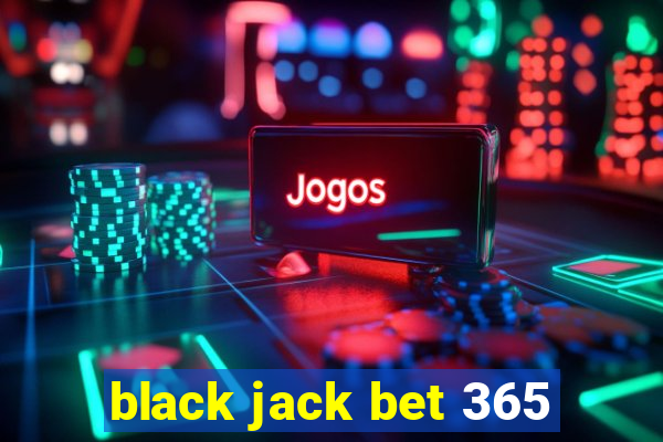 black jack bet 365