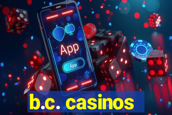 b.c. casinos