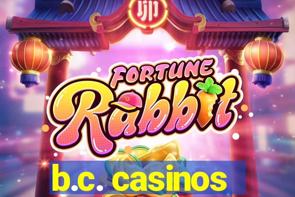 b.c. casinos