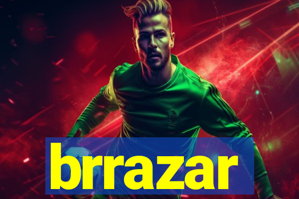 brrazar