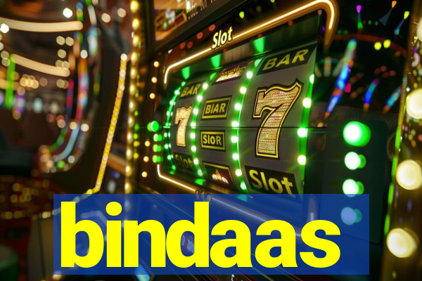 bindaas