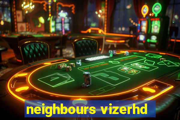 neighbours vizerhd