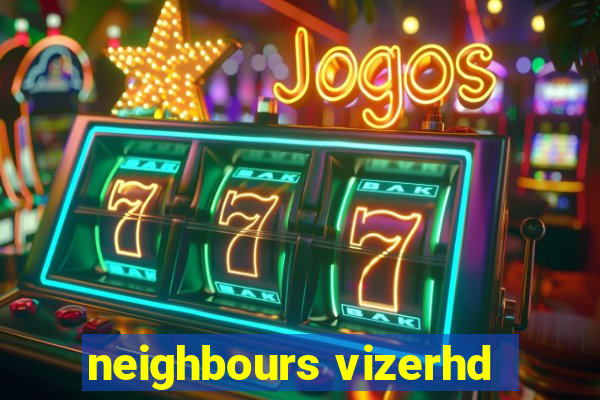 neighbours vizerhd