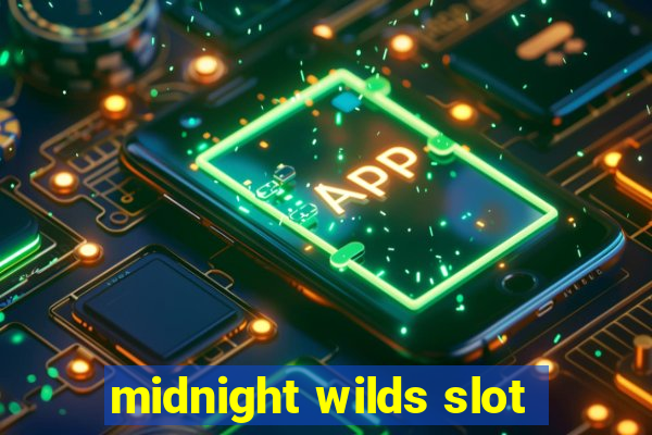 midnight wilds slot