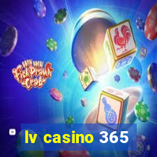 lv casino 365