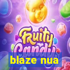 blaze nua