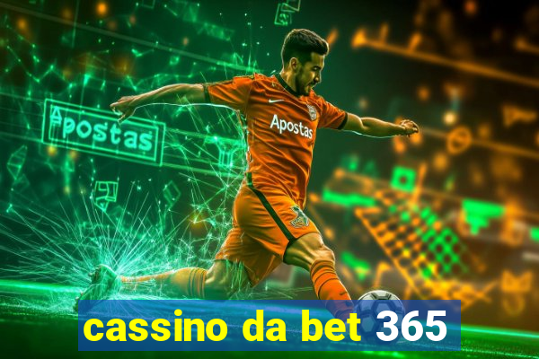 cassino da bet 365