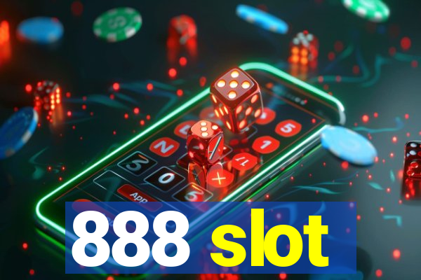 888 slot