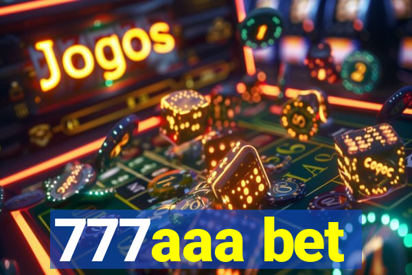 777aaa bet