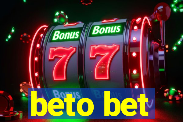 beto bet