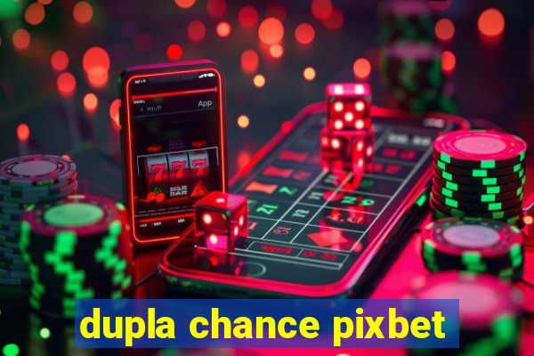 dupla chance pixbet