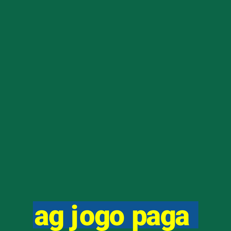 ag jogo paga