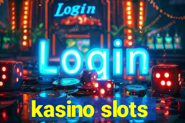 kasino slots