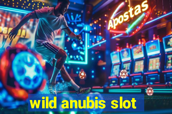 wild anubis slot