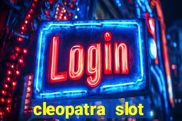 cleopatra slot machine bonus