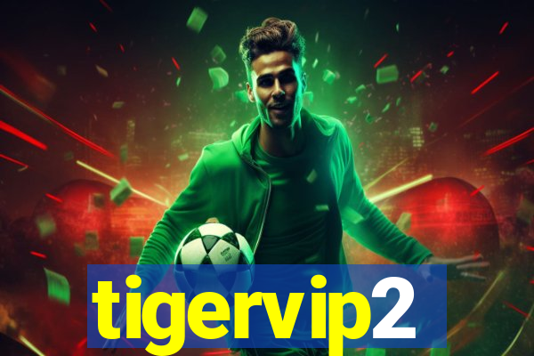 tigervip2