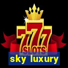 sky luxury