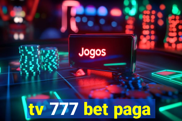 tv 777 bet paga