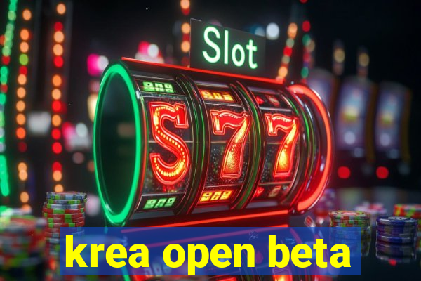 krea open beta