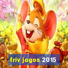 friv jogos 2015