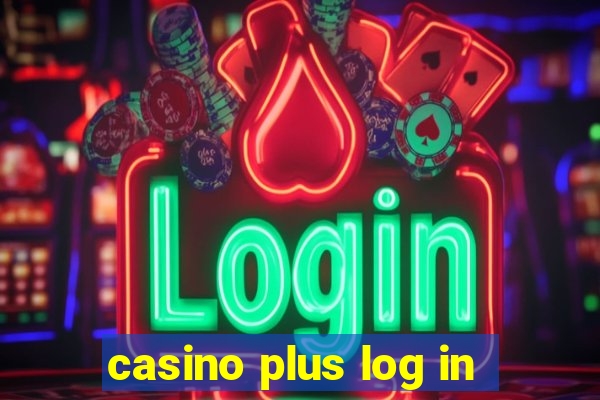 casino plus log in