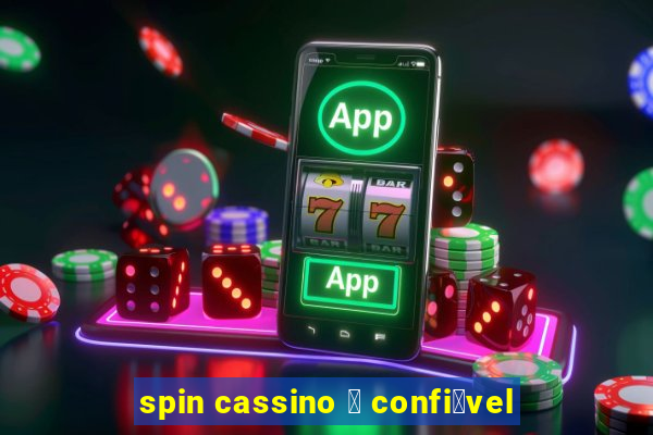 spin cassino 茅 confi谩vel