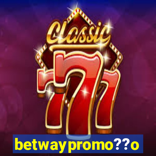 betwaypromo??o