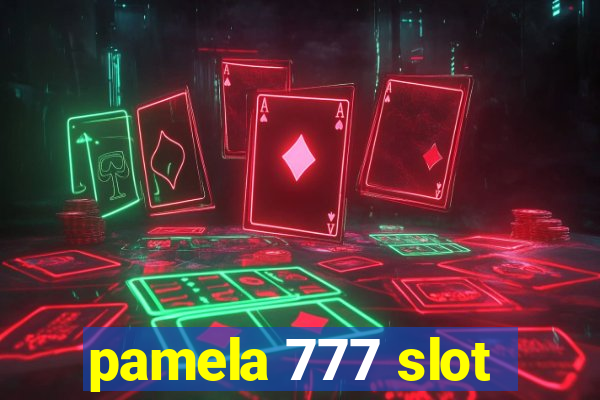 pamela 777 slot