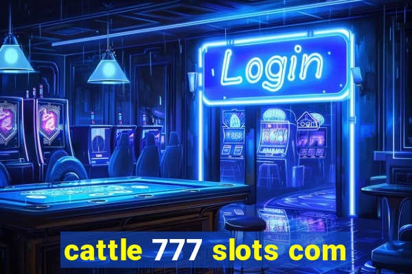 cattle 777 slots com