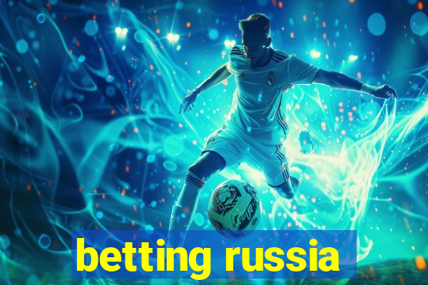 betting russia