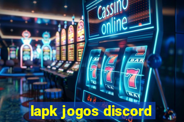 lapk jogos discord