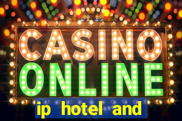 ip hotel and casino biloxi