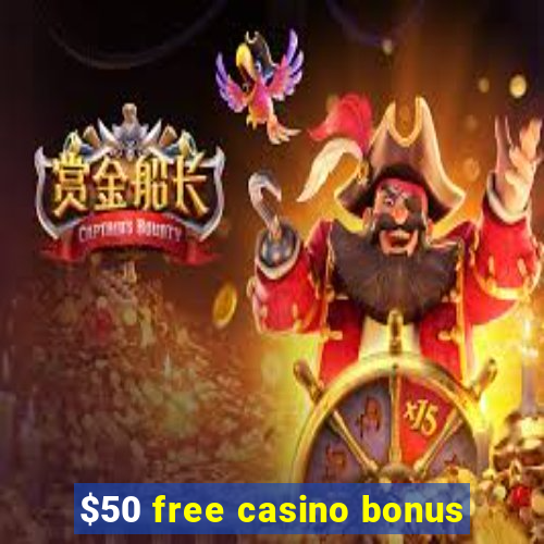 $50 free casino bonus